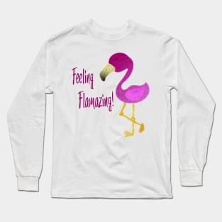 Feeling Flamazing Flamingo Long Sleeve T-Shirt